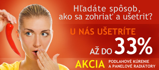 Akcia na podlahové kúrenie a panelové radiátory Akcia na podlahové kúrenie a panelové radiátory